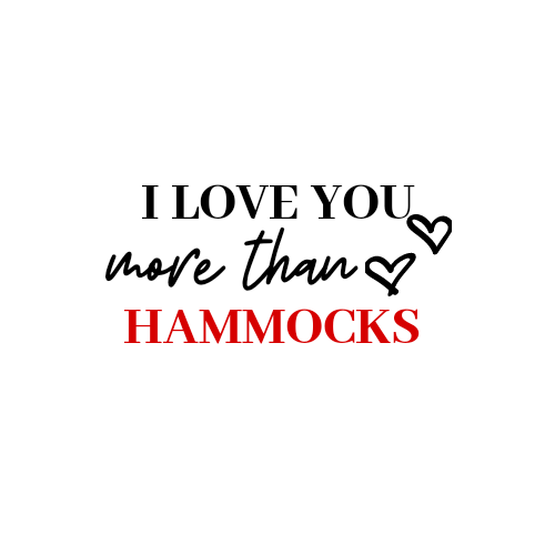 ILoveYou More Than Hammocks
