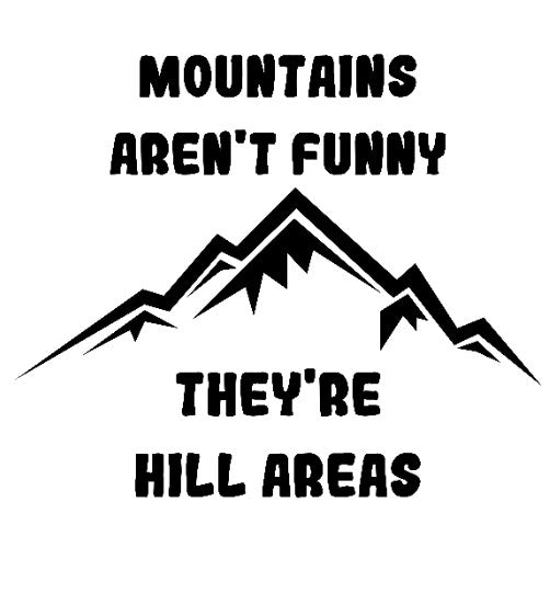 Mountains Aren't Funny