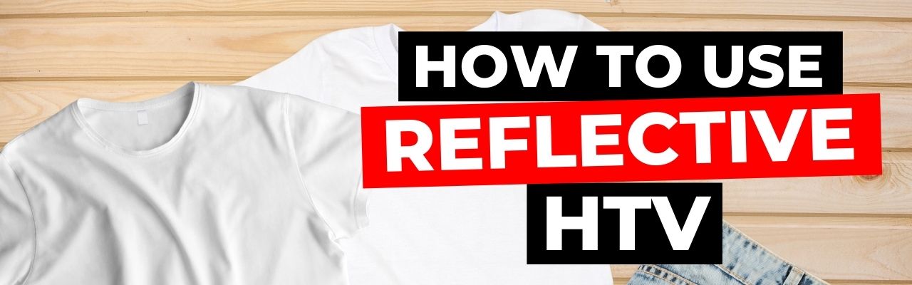 Firefly Craft Tips: How to Apply Reflective HTV