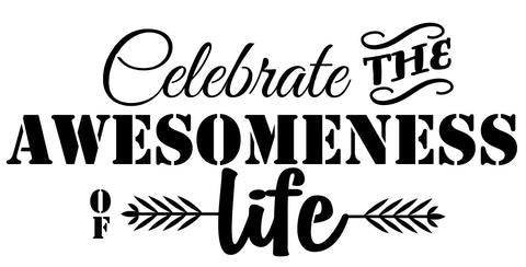 Celebrate the Awesomeness of Life Cut Designs